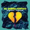 Arturo Challa & David Sánchez - Yo Quería Contigo - Single
